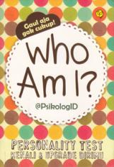 Who Am I?: Personality Test, Kenali dan Upgrade Dirimu
